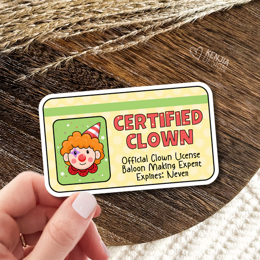 Certified Clown Stickers  Funny License / Down to Clown / Clowncore Stickers / Cute Waterproof Vinyl Stickers Gifts