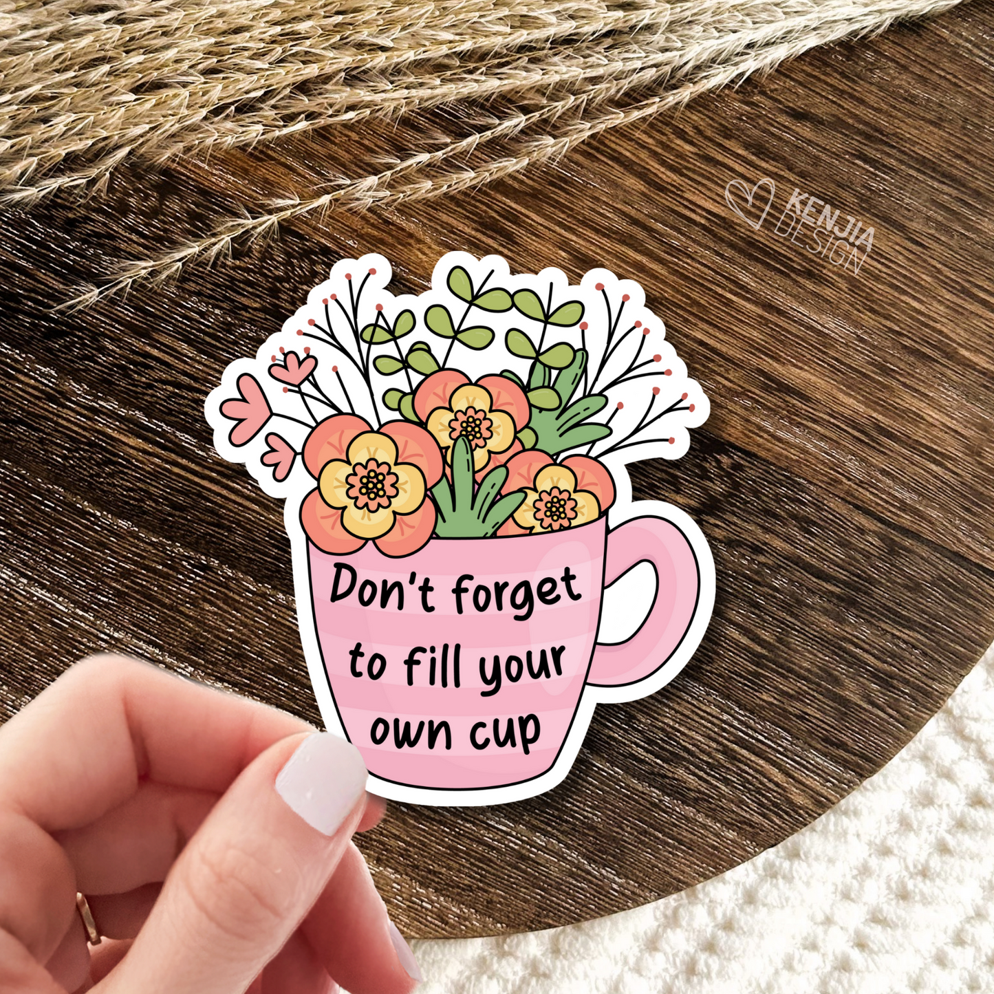 Don't Forget to Fill Your Own Cup / Self Care Stickers and Magnets / Aesthetic Stickers / Mental Health Matters Waterproof Vinyl Stickers / Retro Floral Cup Sticker