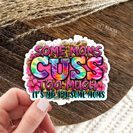 Some Moms Cuss Stickers & Magnets / Western Mother's Day Gifts / Mama Funny Quote / Sarcastic Mom Life Humor / Motherhood Stickers