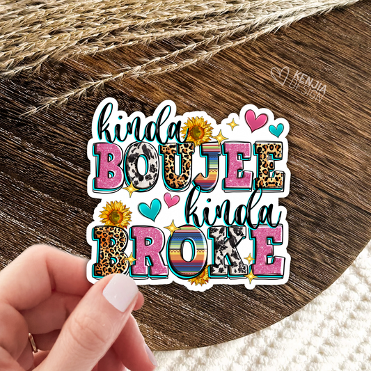 Kinda Boujee Kinda Broke Stickers / Western Sunflowers Stickers / Funny Adult Retro Quote