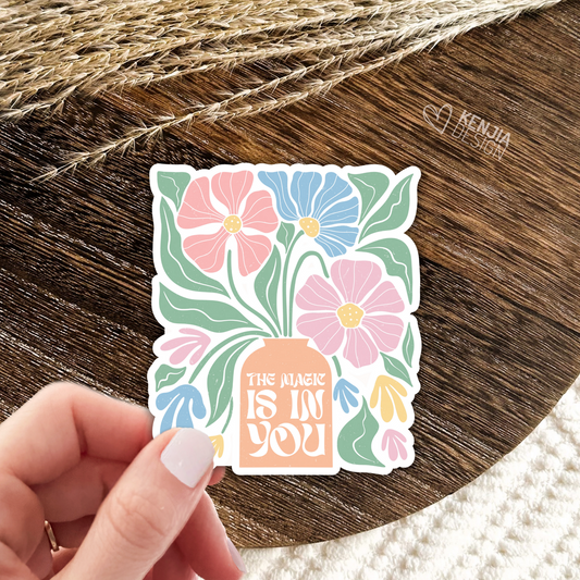 The Magic Is In You Stickers / Floral Self Care Stickers / Mental Health Waterproof Vinyl Sticker / Retro Aesthetic Flowers Decal